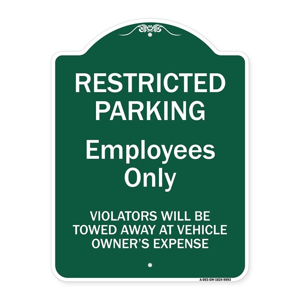 Restricted Parking Employees Violators Towed Vehicle Owners Expense Alum, 18" L, 24" H, GW-1824-9893